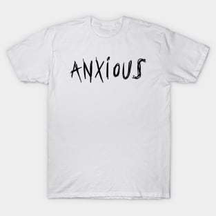 Anxious T-Shirt